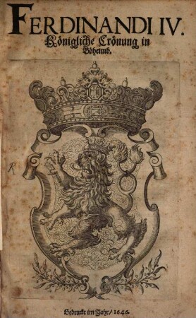 Ferdinandi IV. Königl. Crönung in Böheimb