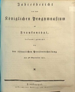 Jahresbericht von dem Königlichen Progymnasium zu Frankenthal : bekanntgemacht bei der öffentlichen Preisevertheilung. 1820/21