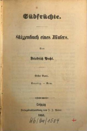 Südfrüchte : Skizzenbuch eines Malers, 1. Venedig - Rom