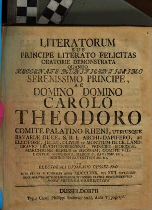 Literatorum sub principe literato felicitas oratorie demonstrata