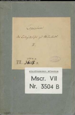 Kopiar des Kapitels der Kirche SS. Aegidius und Carolus in Wiedenbrück, nach Betreffen gegliedert, überwiegend notariell beglaubigt