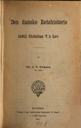 Den danske Retshistorie indtil Christian V.'s lov