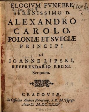 Elogium funebre serenissiimo D. Alexandro Carolo, Poloniae et Sveciae Principi