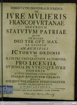 Dissertatio Inauguralis Iuridica De Iure Mulieris Francofurtanae Secundum Statutum Patriae