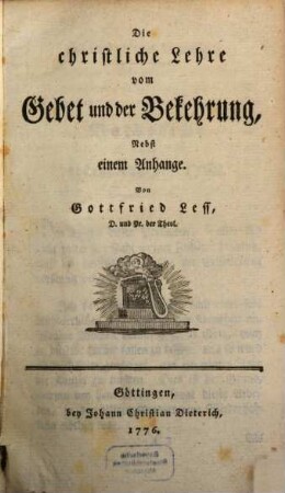 Die christliche Lehre vom Gebet und der Bekehrung : Nebst einem Anhange