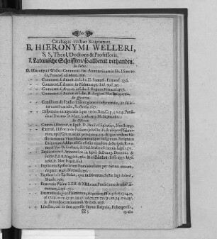 Catalogus auctior Scriptorum B. Hieronymi Welleri ...