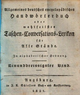 Allgemeines deutsches encyclopädisches Handwörterbuch oder wohlfeilstes Taschen-Conversations-Lexikon für Alle Stände : in alphabetischer Ordnung. 31