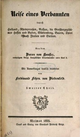 Reise eines Verbannten durch Holland, Rheinpreußen, Nassau, die Grossherzogthümer Hessen und Baden, Würtemberg, Baiern, Tyrol nach Italien und Sicilien, Zweiter Theil