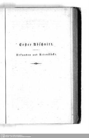 Erster Abschnitt. Urkunden und Actenstücke