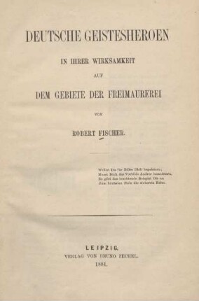 Deutsche Geistesheroen in ihrer Wirksamkeit auf dem Gebiete der Freimaurerei