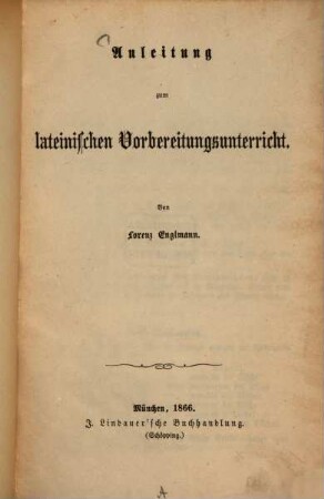 Anleitung zum lateinischen Vorbereitungsunterricht