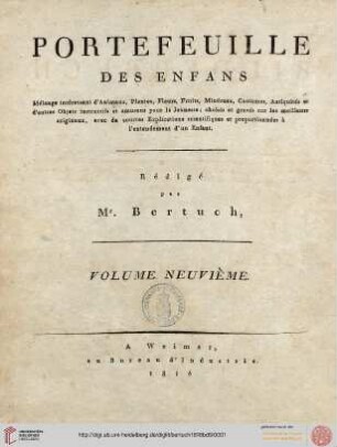 Band 9: Bilderbuch für Kinder: enthaltend eine angenehme Sammlung von Thieren, Pflanzen, Früchten, Mineralien ... alle nach den besten Originalen gewählt, gestochen und mit einer ... den Verstandes-Kräften eines Kindes angemessenen Erklärung begleitet