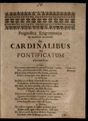 Prognostica Epigrammatica ex nomine ominosa De Cardinalibus Ad Pontificatum aspirantibus