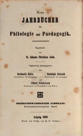 Neue Jahrbücher für Philologie und Pädagogik. 73 = Jg. 26 = Jg. 2. 1856
