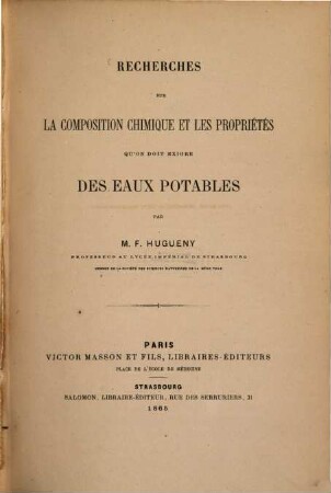 Recherches sur la composition chimique et les propriétés qu'on doit exiger des eaux potables