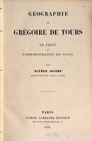 Géographie de Grégoire de Tours : le pagus et l'administration en Gaule