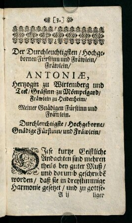 3-5, Der Durchleuchtigsten / Hochgebornen Fürstinn und Fräwlein / Fräwlein / Antoniae, Herzogin zu Wirtemberg und Teck / Gräfinn zu Mömpelgard / Fräwlein zu Heidenheim ...