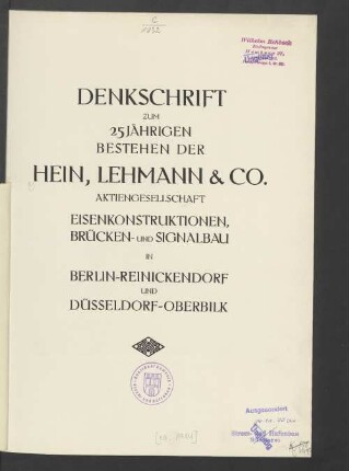 Denkschrift zum 25jährigen Bestehen der Hein, Lehmann & Co. Aktiengesellschaft : Eisenkonstruktionen, Brücken- und Signalbau in Berlin-Reinickendorf und Düsseldorf-Oberbilk ; [1888 - 1913]