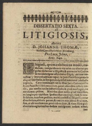 Dissertatio Sexta. De Litigiosis