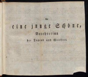 An eine junge Schöne, Verehrerinn der Tugend und Weisheit.