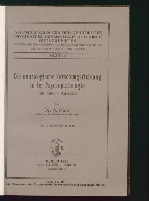 Die neurologische Forschungsrichtung in der Psychopathologie und andere Aufsätze
