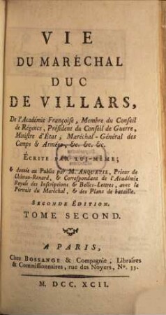 Vie du Maréchal Duc de Villars. T. 2