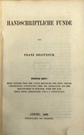 Handschriftliche Funde, 2. Neue Studien über den Codex Reuchlins und neue textgeschichtliche Aufschlüsse über die Apokalypse aus den Bibliotheken in München, Wien und Rom