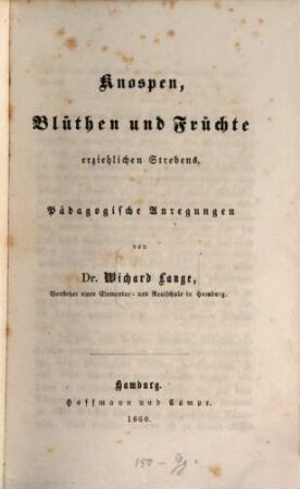 Kospen, Blüthen und Früchte erziehlichen Strebens : pädagogische Anregungen