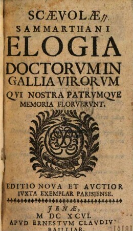 Elogia Doctorum In Gallia Virorum Qui Nostra Patrumque Memoria Floruerunt