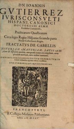 Practicae quaestiones circa leges regias Hispaniae : Tractatus de gabellis