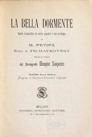 La bella dormente : ballo fantastico in sette quadri e un prologo ; Teatro alla Scala, stagione di carnevale - quaresima 1895 - 96