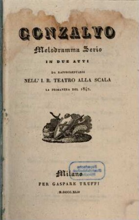 Gonzalvo : melodramma serio in due atti ; da rappresentarsi nell'I. R. Teatro alla Scala la primavera del 1842