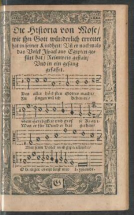 Die Historia von Mose wie ihn Gott wünderlich errettet hat in seiner Kindheit ...