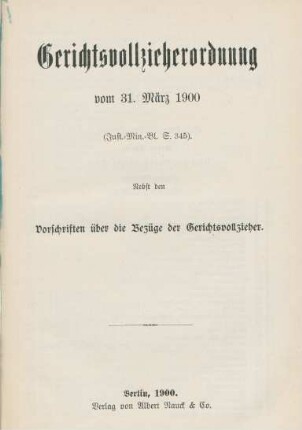 Gerichtsvollzieherordnung vom 31. März 1900 : (Just.-Min.-Bl. S. 345) ; nebst den Vorschriften über die Bezüge der Gerichtsvollzieher