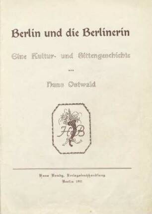 Berlin und die Berlinerin : eine Kultur- und Sittengeschichte
