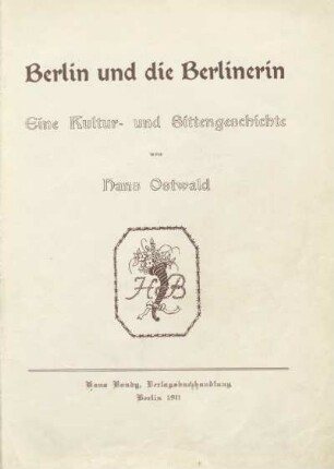 Berlin und die Berlinerin : eine Kultur- und Sittengeschichte