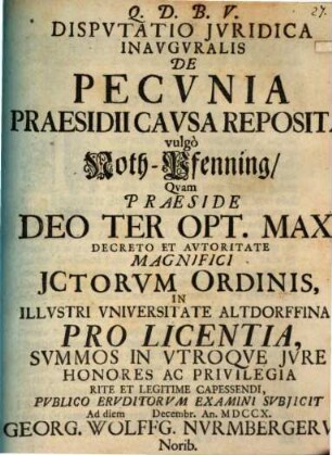 Dispvtatio Jvridica Inavgvralis De Pecvnia Praesidii Cavsa Reposita, vulgò Noth-Pfenning