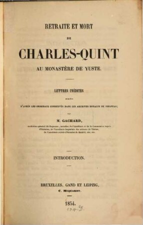 Retraite et mort de Charles-Quint au monastère de Yuste : lettres inédites publiées d'après les originaux conservés dans les Archives royales de Simancas, 3