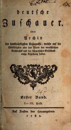 Der deutsche Zuschauer. 1. 1785 = H. 1 - 3