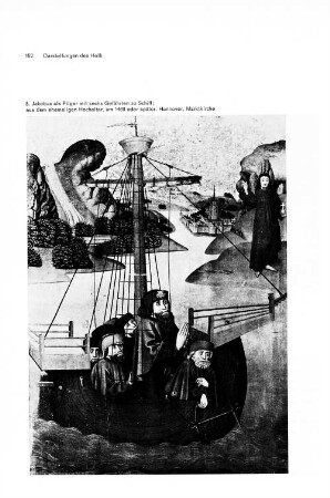 8. Jakobus als Pilger mit sechs Gefährten zu Schiff; aus dem ehemaligen Hochaltar, um 1460 oder später. Hannover, Marktkirche