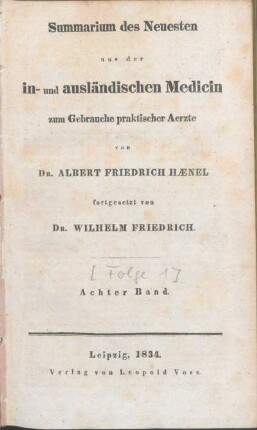 8. Band = 1834, No 9-No 16: Summarium des Neuesten aus der in- und ausländischen Medicin zum Gebrauche praktischer Aerzte