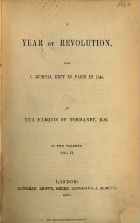 A year of revolution : From a journal Kept in Paris in 1848. In two volumes. II