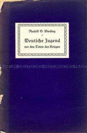 Heft mit einem Aufsatz von Rudolf Binding über die deutsche Jugend