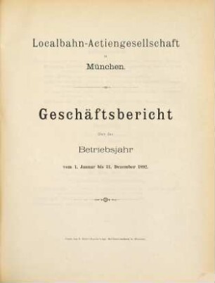 Geschäftsbericht : über das Betriebsjahr .... 1892