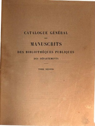 Catalogue général des manuscrits des bibliothèques publiques des départements. 2, Troyes