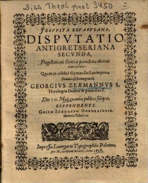 Jesvvita Revapvlans, Dispvtatio Antigretseriana Secvnda : Flagellationis Suiticae paradoxa uberius demonstrans