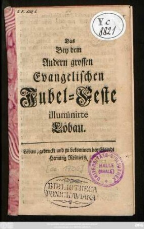 Das Bey dem Andern grossen Evangelischen Jubel-Feste illuminirte Löbau