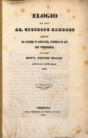Elogio del Prof. Ab. Giuseppe Zamboni letto all'Accademia di agricoltura, commercio ed arti di Verona