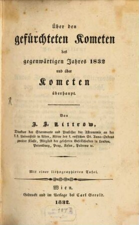 Über den gefürchteten Kometen des gegenwärtigen Jahres 1832, und über Kometen überhaupt
