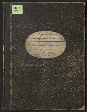 Partitur. mehrst. Choere. I. Partitur a | für den Kirchenchor. [Titeletikett auf dem Einband] [Partitur mehrstimmiger Chöre] (Manuskripttitel) : Sammlung: 70 Geistliche Gesänge